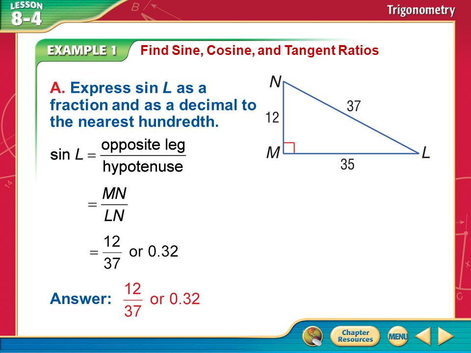 Example 1 Find Sine, Cosine, and Tangent Ratios A.
