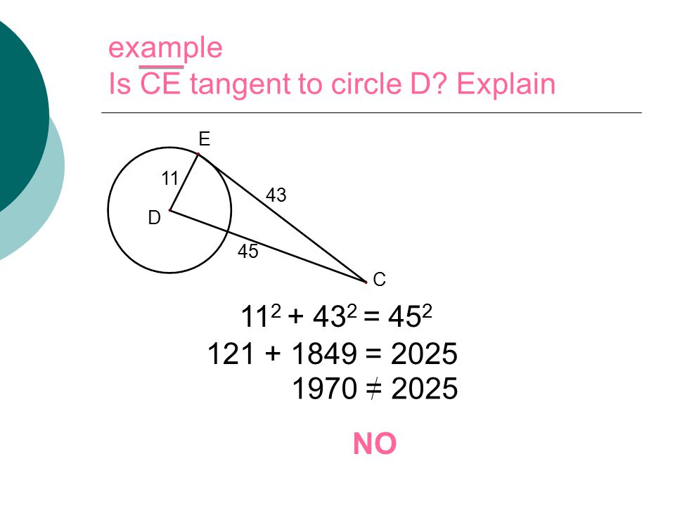 example Is CE tangent to circle D.