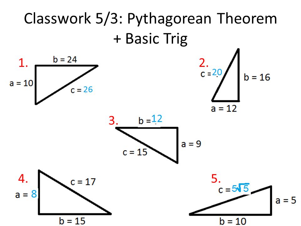 Classwork 5/3: Pythagorean Theorem + Basic Trig