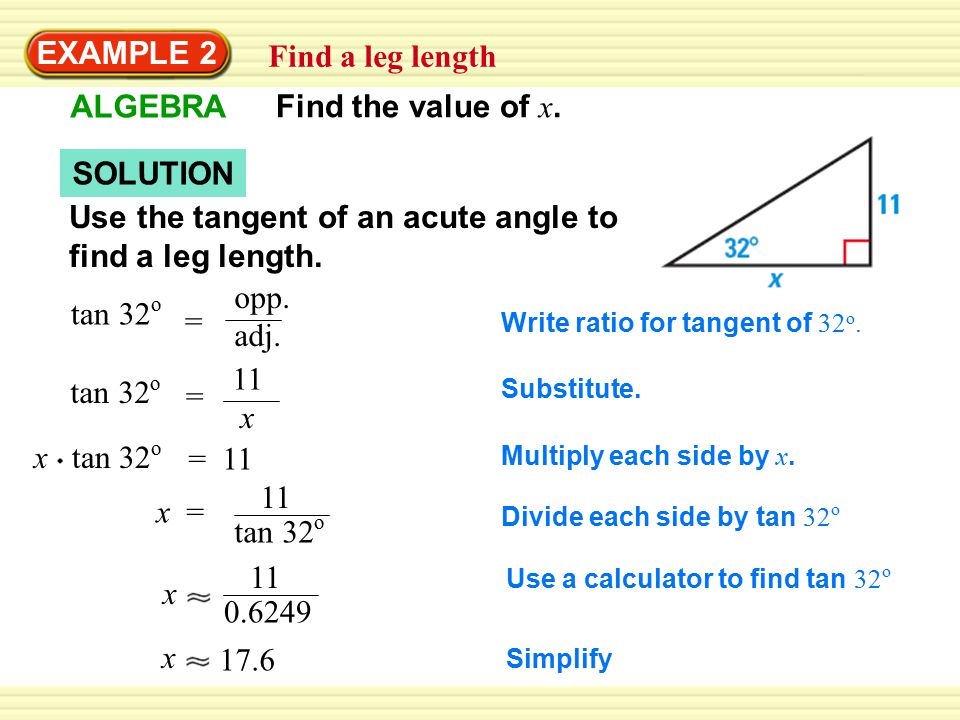 EXAMPLE 2 Find a leg length ALGEBRA Find the value of x.