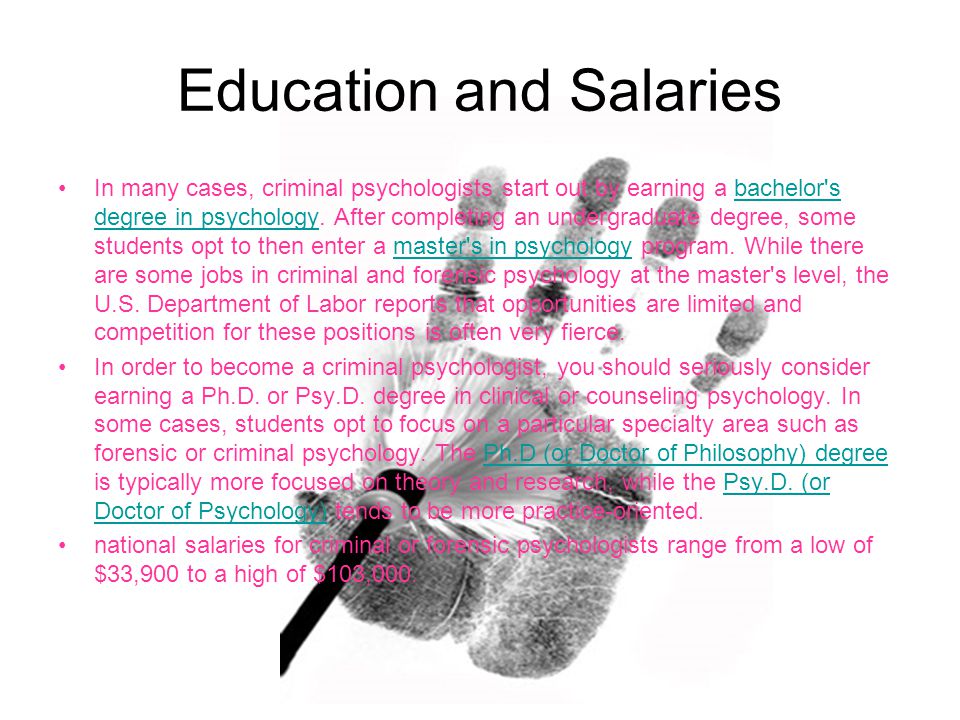 Education and Salaries In many cases, criminal psychologists start out by earning a bachelor s degree in psychology.