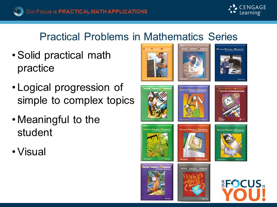 Cengage Learning Our Focus Is Practical Math Applications - 