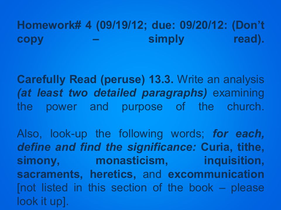 Homework# 4 (09/19/12; due: 09/20/12: (Don’t copy – simply read).