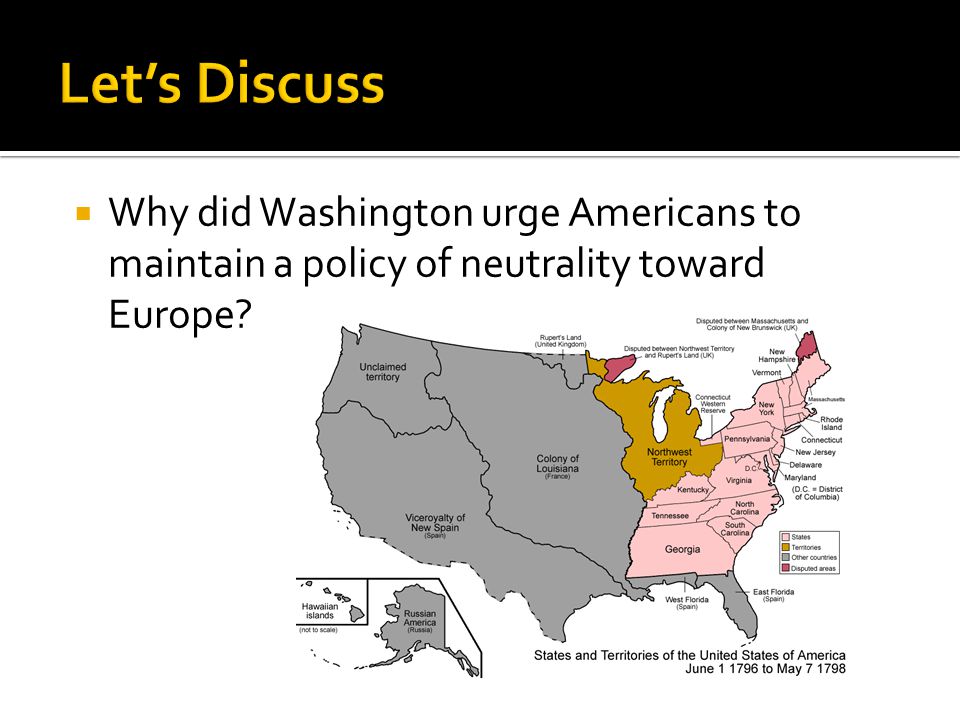  Why did Washington urge Americans to maintain a policy of neutrality toward Europe
