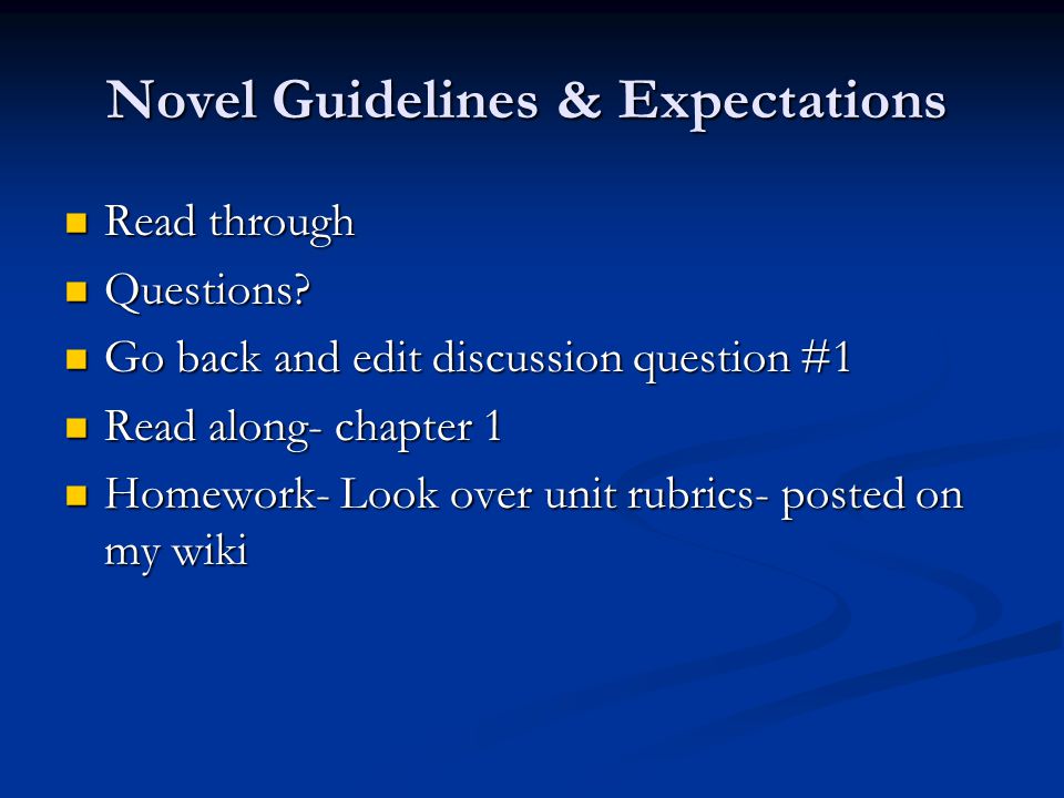 Novel Guidelines & Expectations Read through Read through Questions.