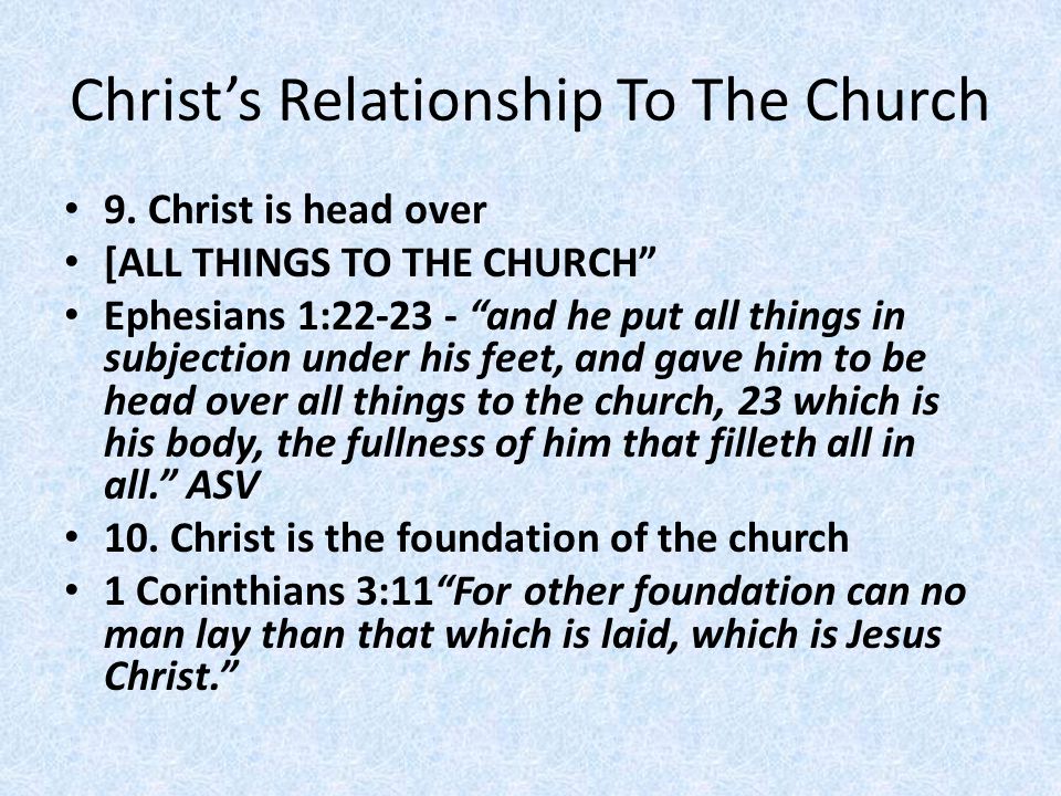Christ’s Relationship To The Church 9.