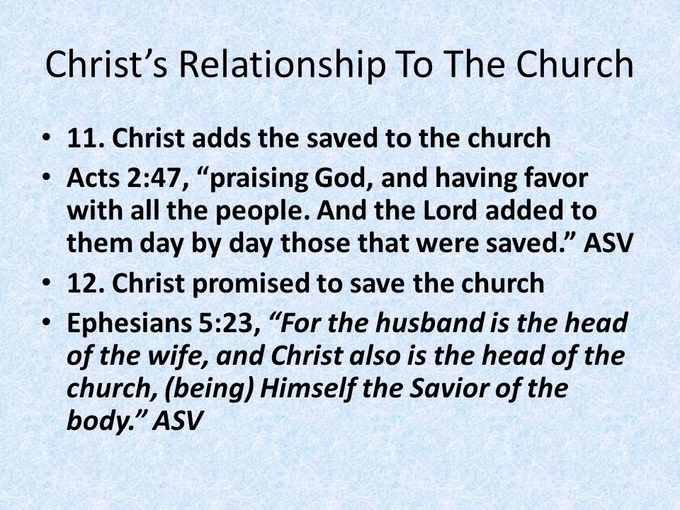 Christ’s Relationship To The Church 11.
