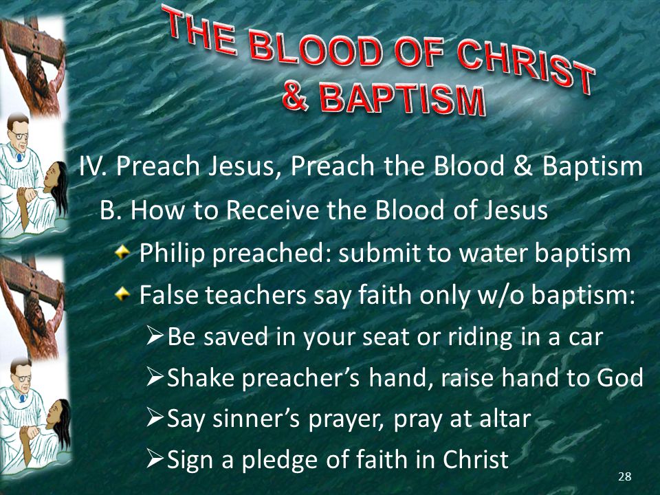 IV. Preach Jesus, Preach the Blood & Baptism B.