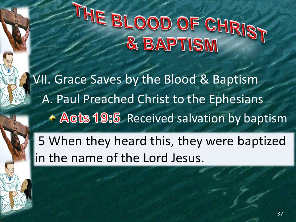 37 5 When they heard this, they were baptized in the name of the Lord Jesus.