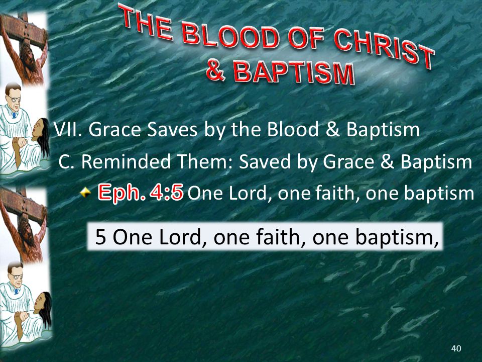 40 5 One Lord, one faith, one baptism,