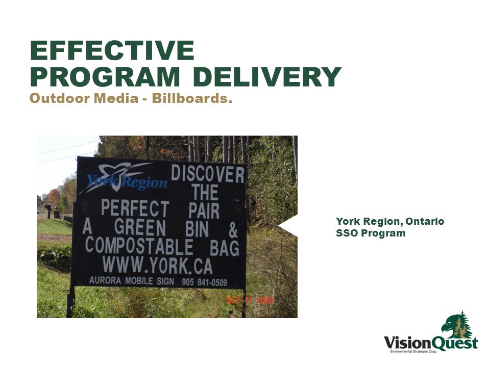 York Region, Ontario SSO Program EFFECTIVE PROGRAM DELIVERY Outdoor Media - Billboards.