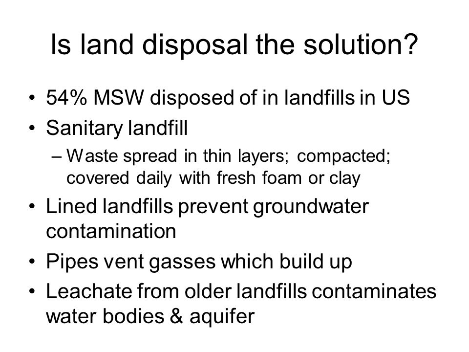 Is land disposal the solution.