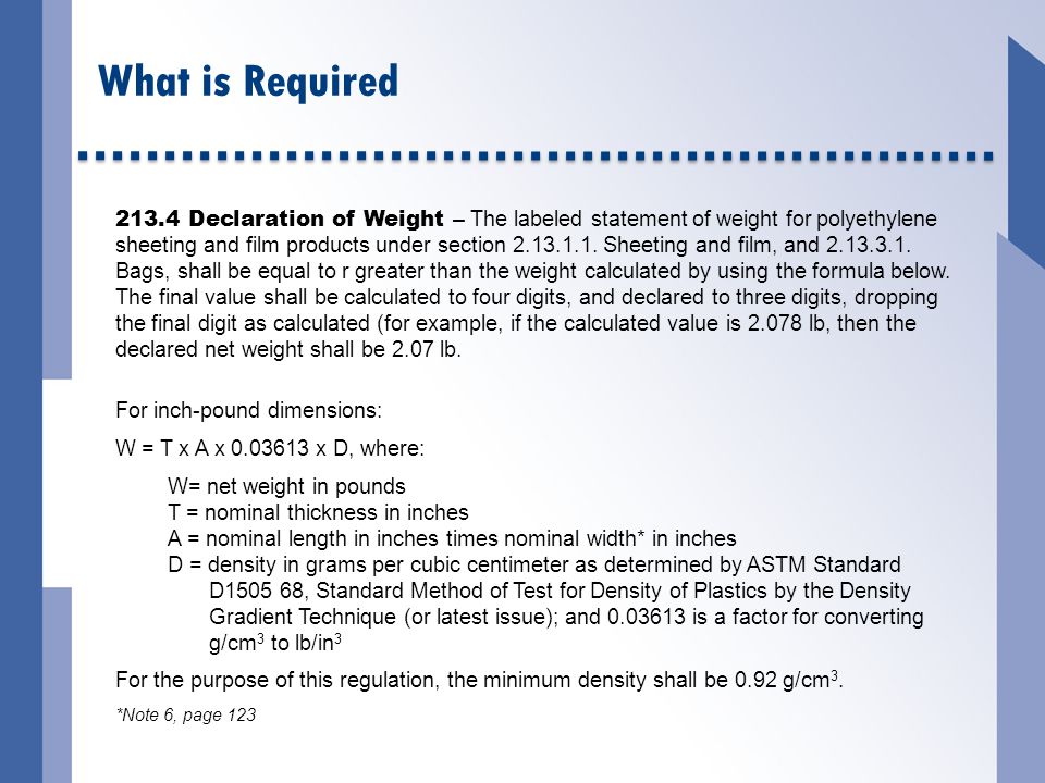 What is Required Declaration of Weight – The labeled statement of weight for polyethylene sheeting and film products under section