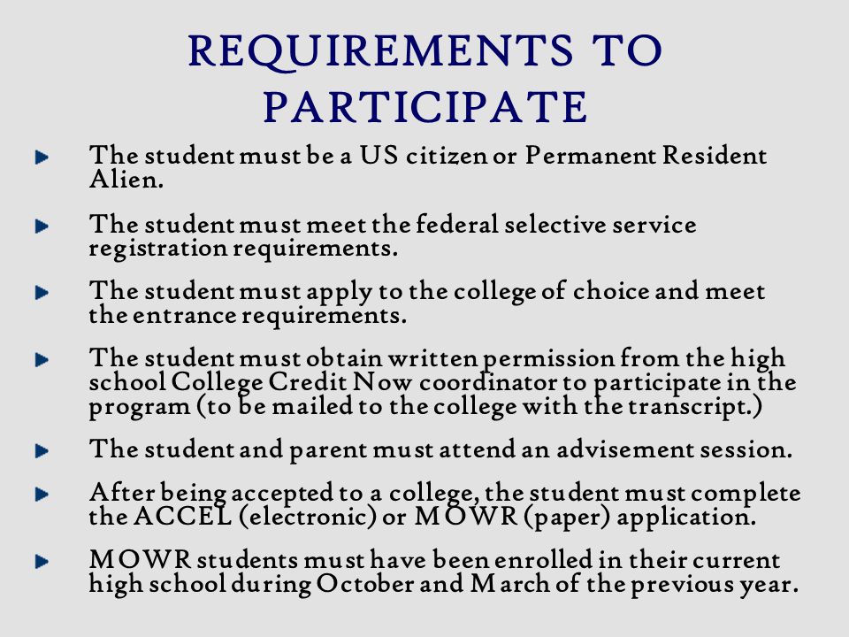REQUIREMENTS TO PARTICIPATE The student must be a US citizen or Permanent Resident Alien.