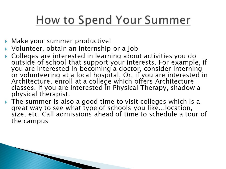  Make your summer productive.