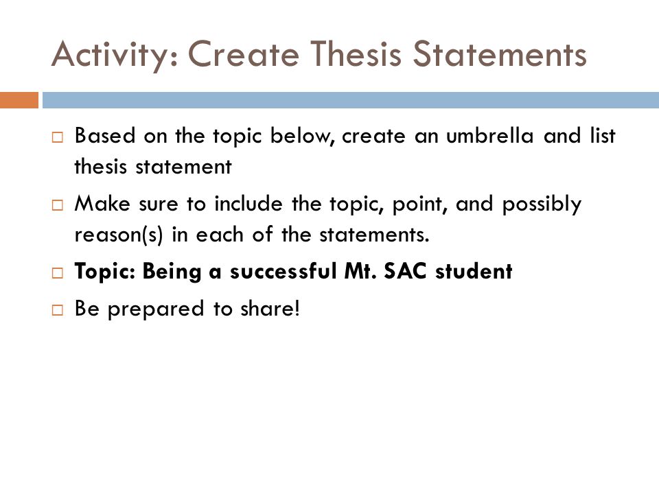 Creating a Thesis Statement 1.