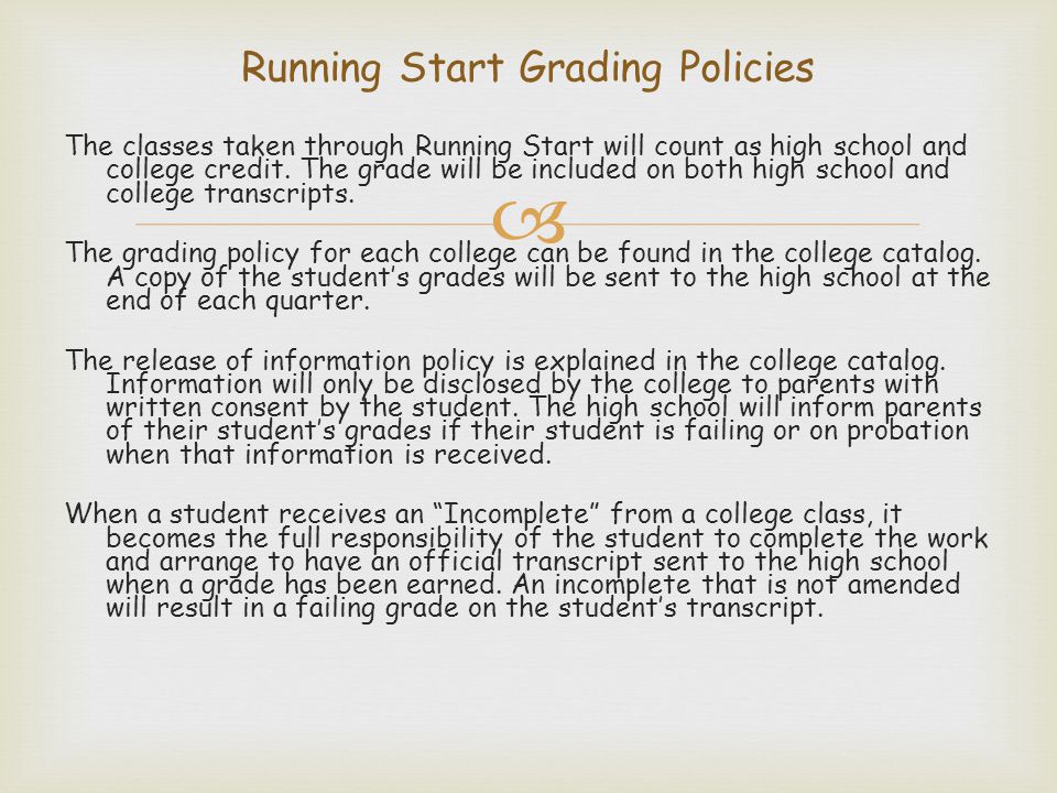  The classes taken through Running Start will count as high school and college credit.