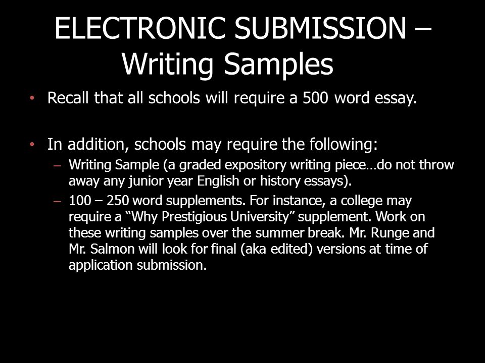 ELECTRONIC SUBMISSION – Writing Samples Recall that all schools will require a 500 word essay.