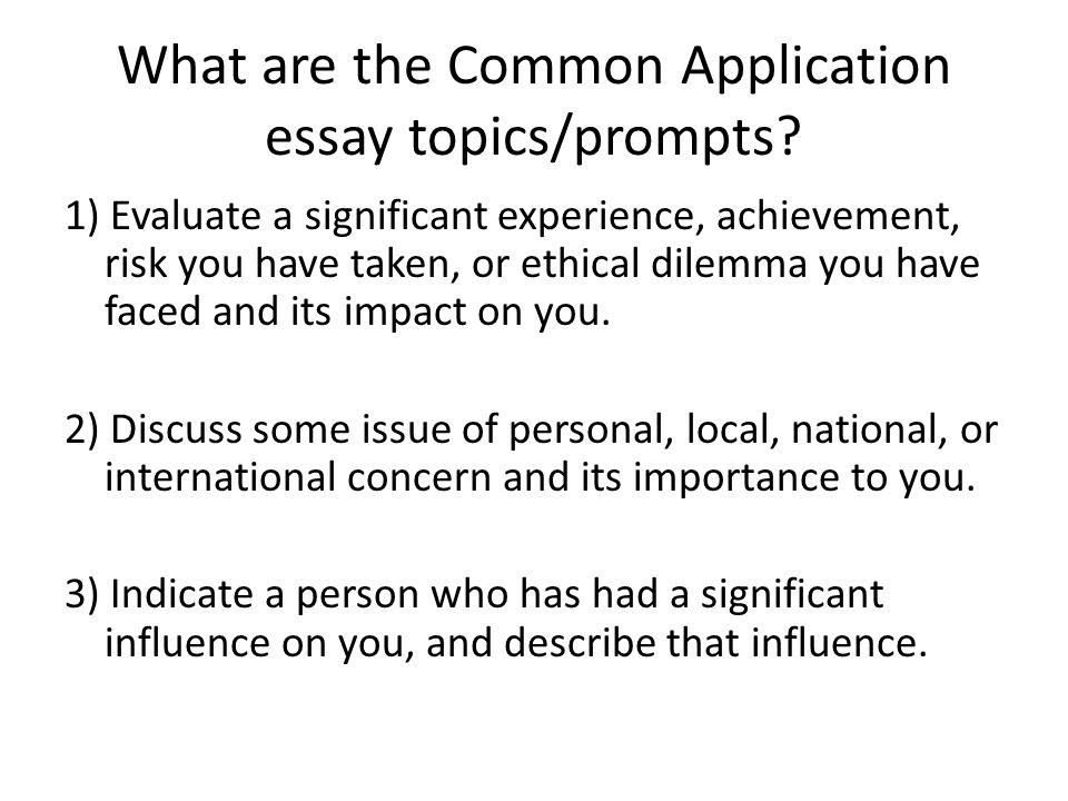 What are the Common Application essay topics/prompts.