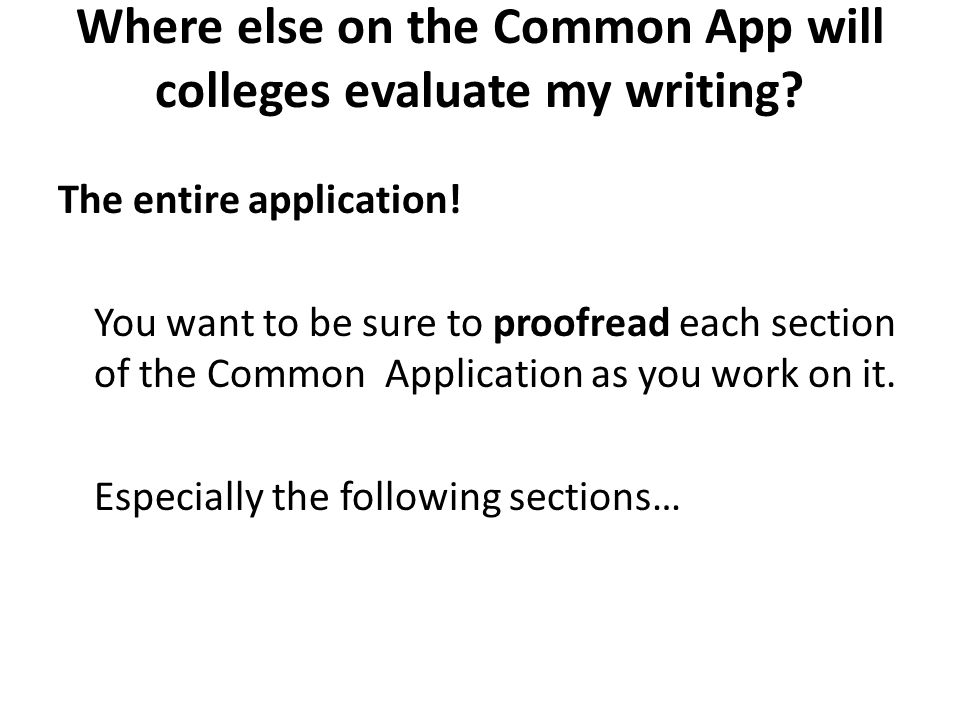 Where else on the Common App will colleges evaluate my writing.