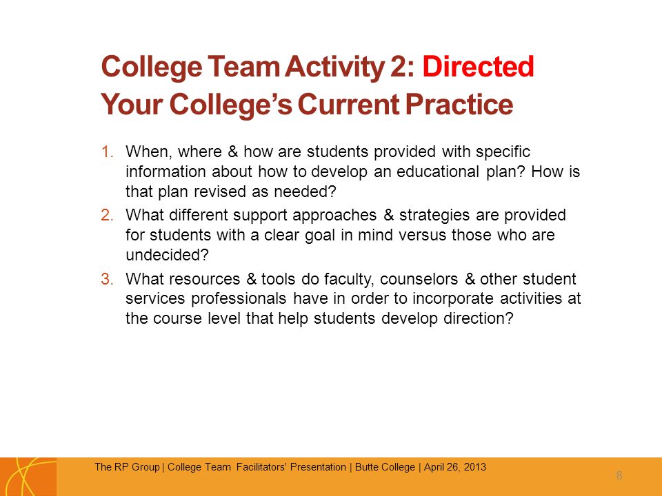 College Team Activity 2: Directed Your College’s Current Practice 1.When, where & how are students provided with specific information about how to develop an educational plan.