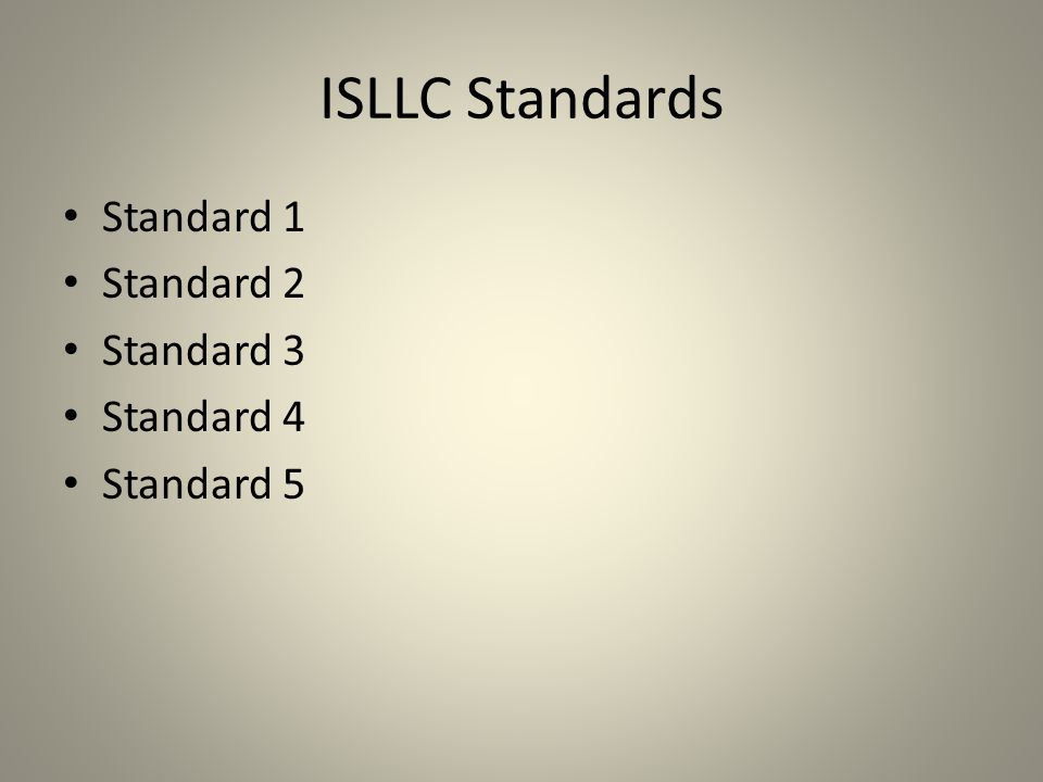ISLLC Standards Standard 1 Standard 2 Standard 3 Standard 4 Standard 5