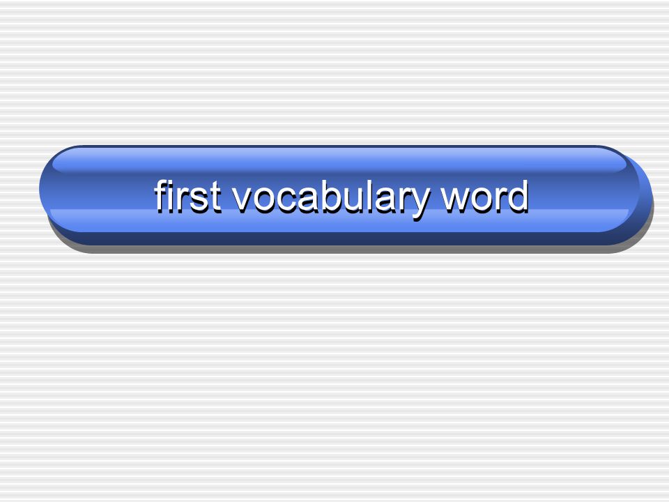 first vocabulary word