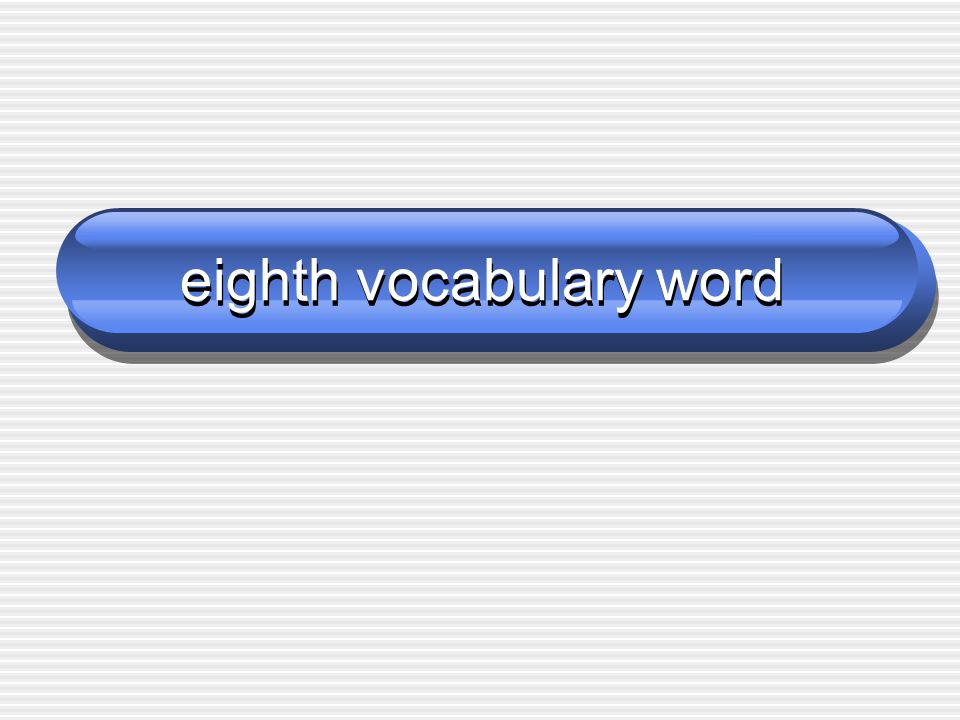 eighth vocabulary word