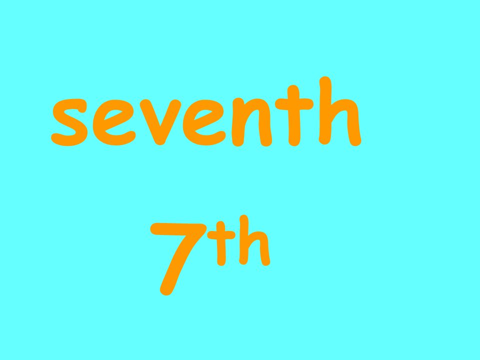 seventh 7 th