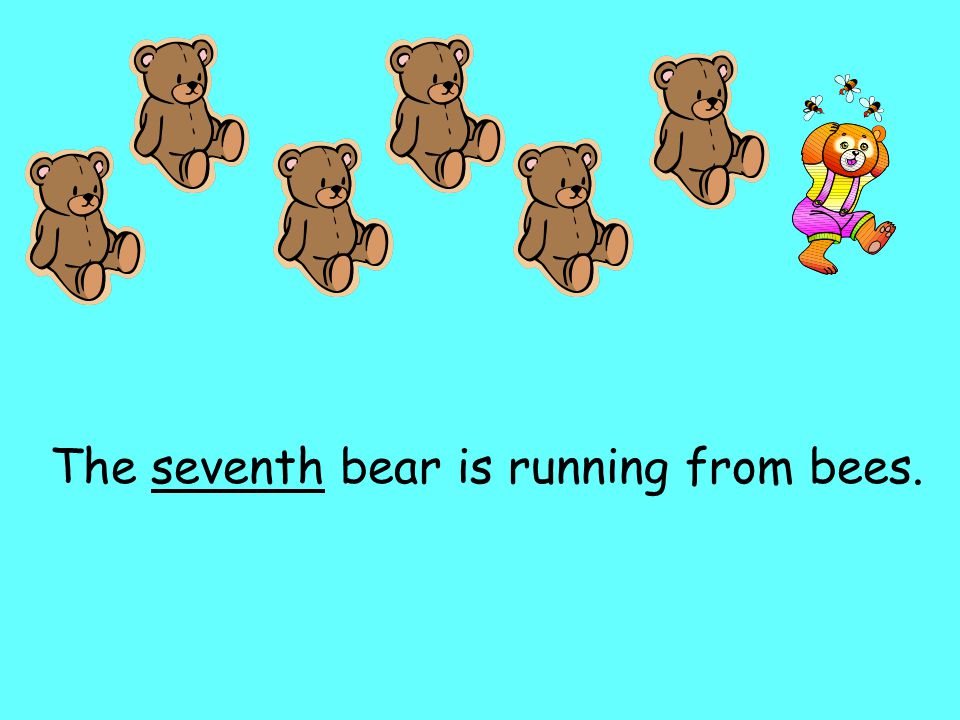 The seventh bear is running from bees.