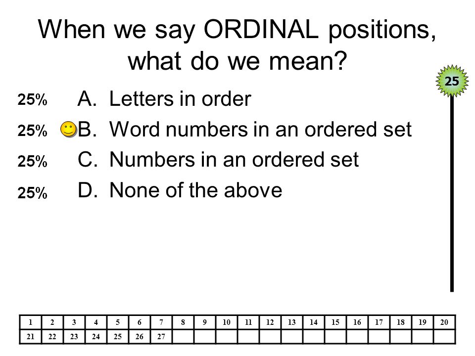 When we say ORDINAL positions, what do we mean.