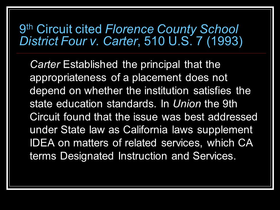 9 th Circuit cited Florence County School District Four v.