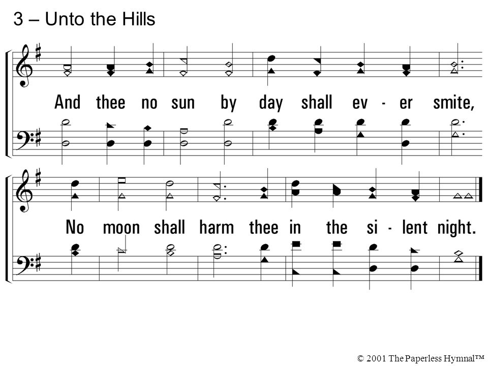 3 – Unto the Hills © 2001 The Paperless Hymnal™