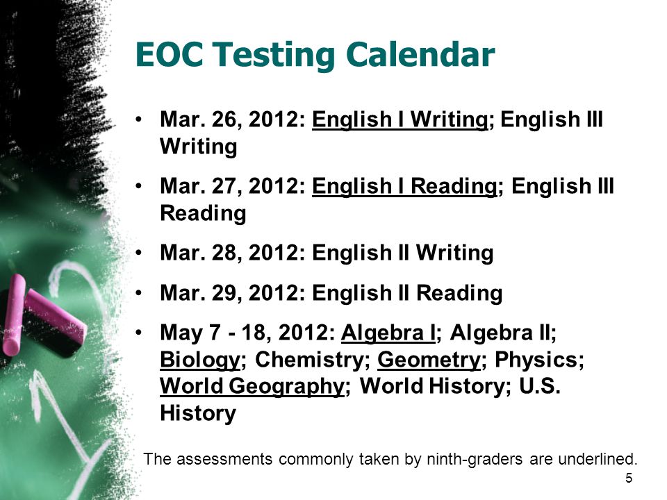 EOC Testing Calendar Mar. 26, 2012: English I Writing; English III Writing Mar.