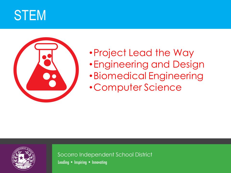 STEM Project Lead the Way Engineering and Design Biomedical Engineering Computer Science