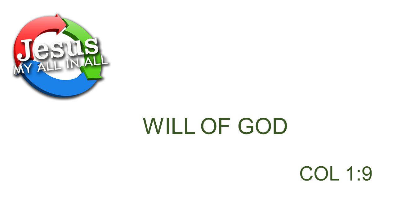 WILL OF GOD COL 1:9