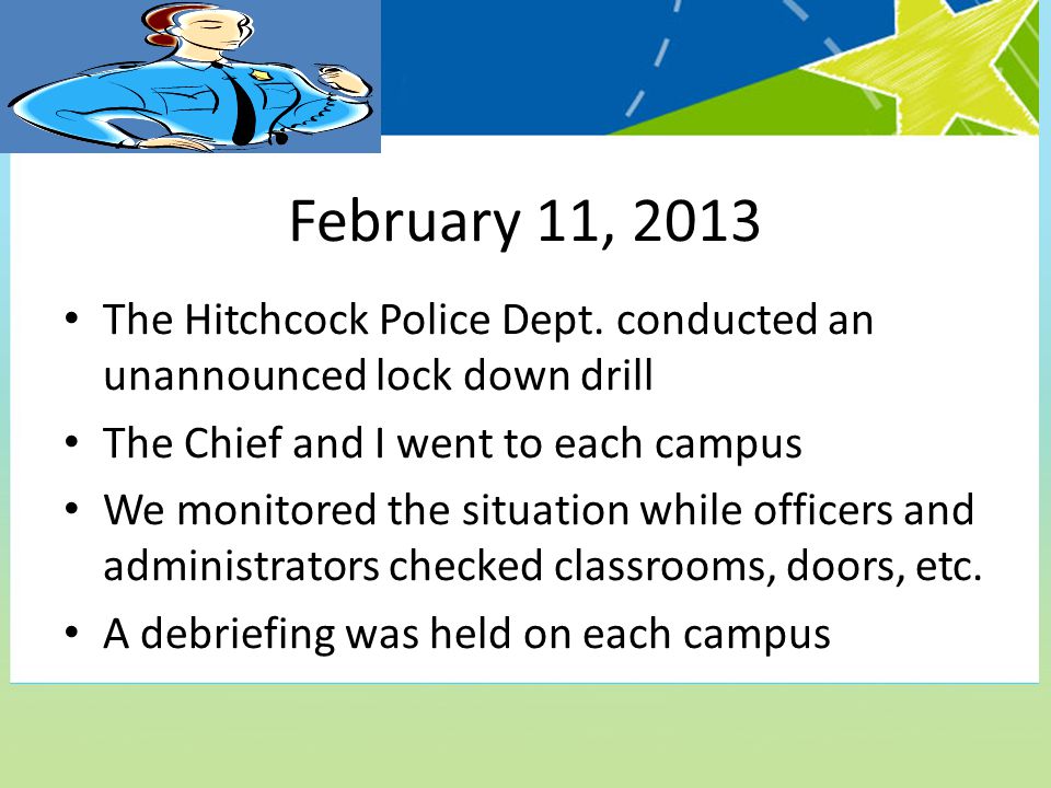 February 11, 2013 The Hitchcock Police Dept.