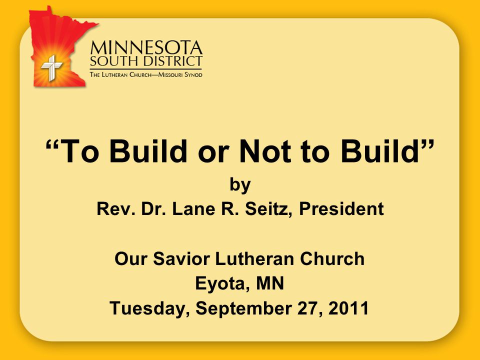 To Build or Not to Build by Rev. Dr. Lane R.