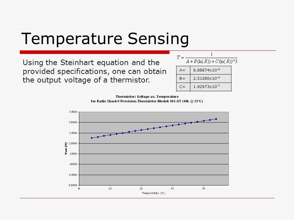 Temperature Sensing Using the Steinhart equation and the provided specifications, one can obtain the output voltage of a thermistor.