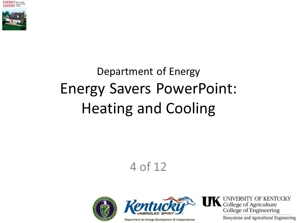 Department of Energy Energy Savers PowerPoint: Heating and Cooling 4 of 12