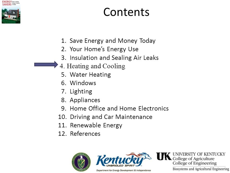 Contents 1. Save Energy and Money Today 2. Your Home’s Energy Use 3.
