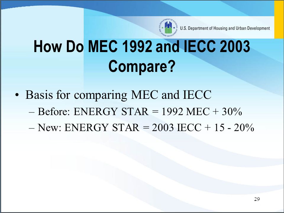 29 How Do MEC 1992 and IECC 2003 Compare.