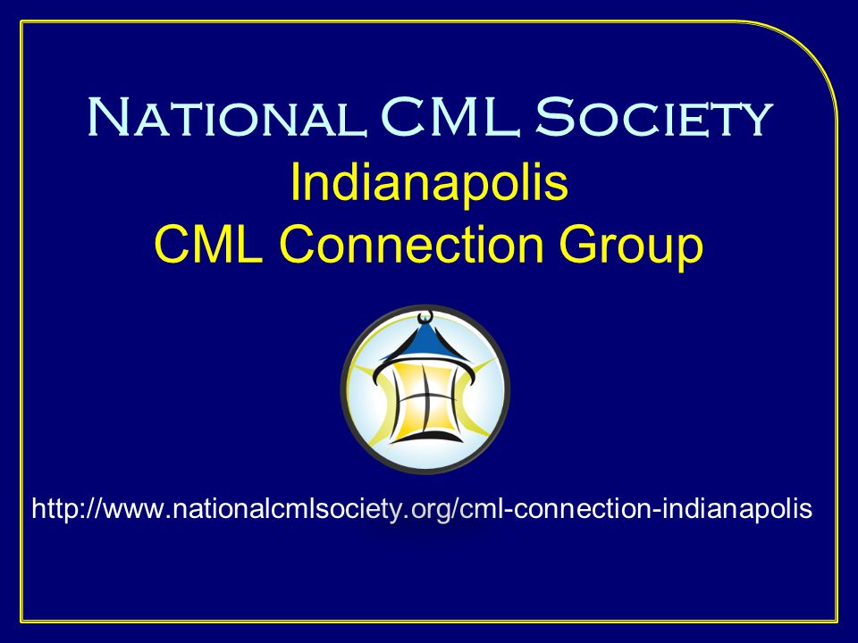 National CML Society Indianapolis CML Connection Group