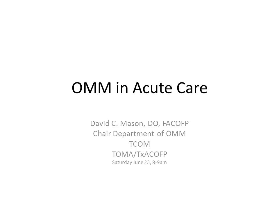Omm In Acute Care David C Mason Do Facofp Chair
