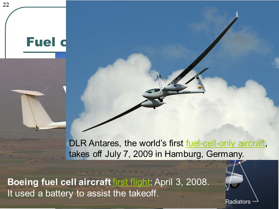 Fuel cell airplane 22 Boeing fuel cell aircraft first flight: April 3, 2008.