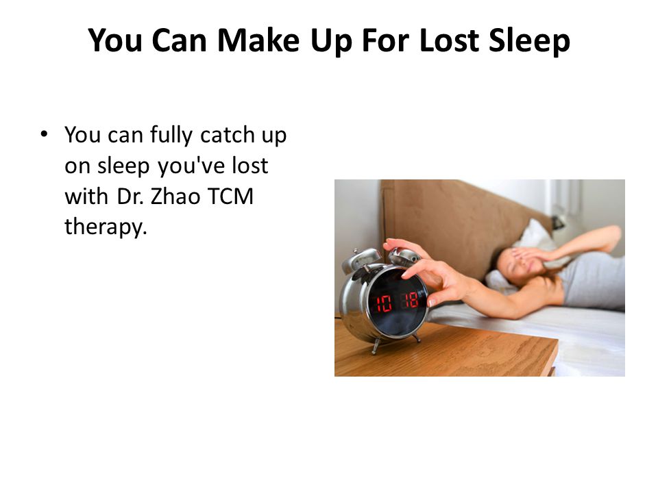 You Can Make Up For Lost Sleep You can fully catch up on sleep you ve lost with Dr.