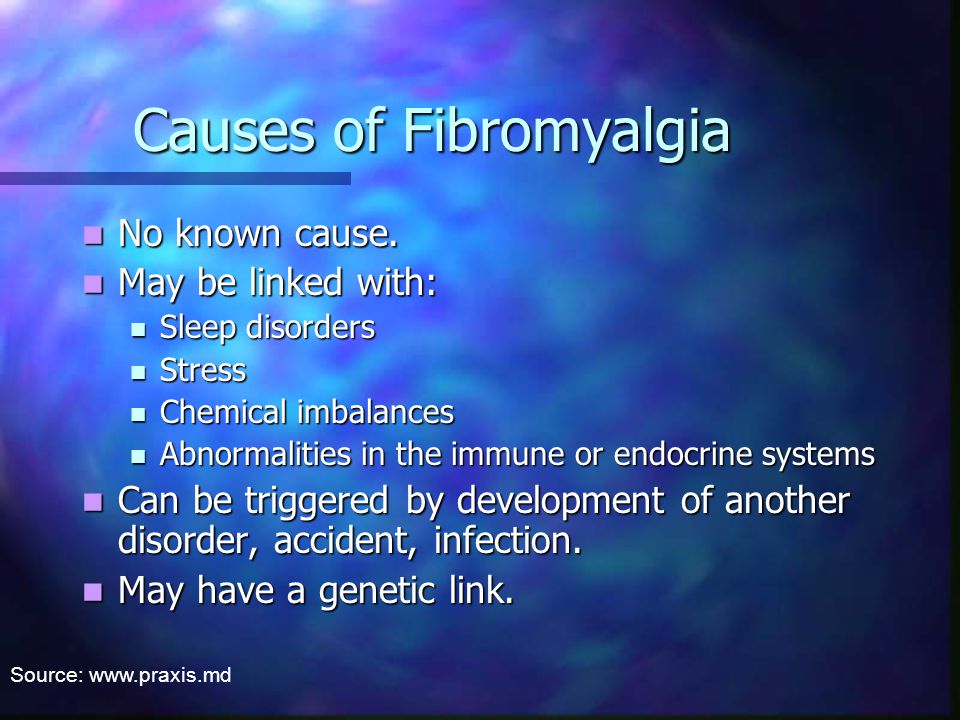 Causes of Fibromyalgia No known cause. No known cause.