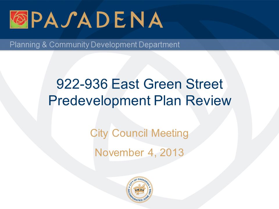 Planning & Community Development Department East Green Street Predevelopment Plan Review City Council Meeting November 4, 2013