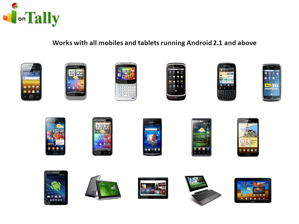 Works with all mobiles and tablets running Android 2.1 and above
