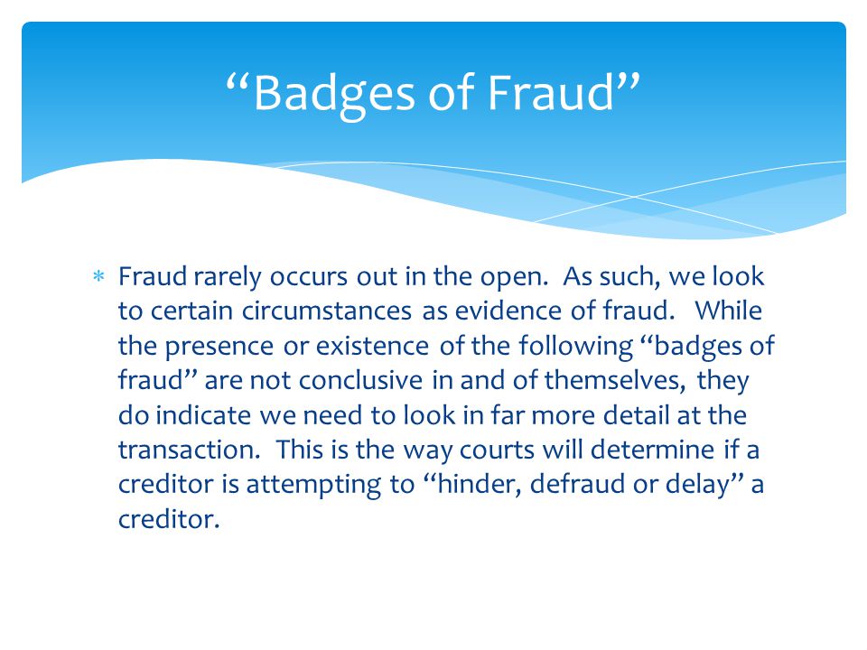 Fraud rarely occurs out in the open.